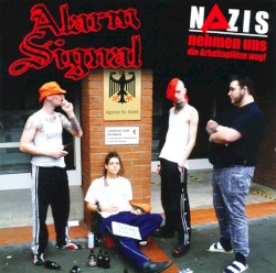 Nazis nehmen uns die Arbeitsplätze weg!