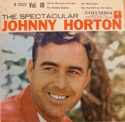The Spectacular Johnny Horton, Vol. 3