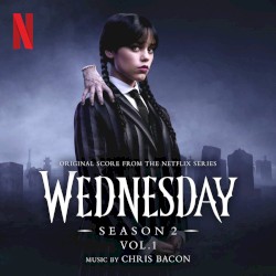 Wednesday: Season 2 (Original Score From the Netflix Series), Vol. 1
