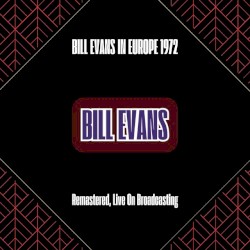 Bill Evans in Europe 1972