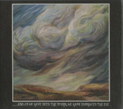 …And as We Have Seen the Storm, We Have Embraced the Eye