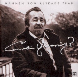 Mannen som Àlskade trÀd