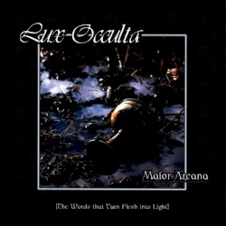 Maior Arcana: The Words That Turn Flesh Into Light