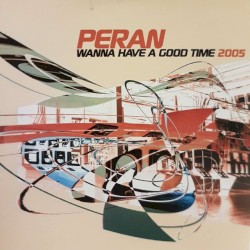 Wanna Have A Good Time 2005