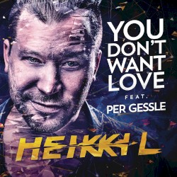 You Don’t Want Love