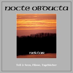 Nektar: Teil 2: Seen, Flüsse, Tagebücher