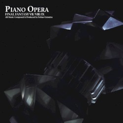 Piano Opera FINAL FANTASY VII / VIII / IX