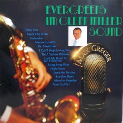 Evergreens im Glenn Miller Sound