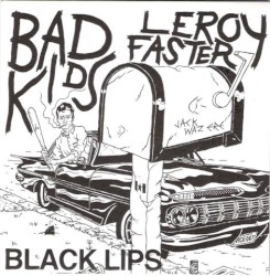 Bad Kids / Leroy Faster