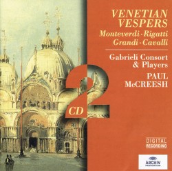 Venezianische Vesper (Venetian Vespers) (1643): Monteverdi / Rigatti / Grandi / Cavalli / Finetti / Marini / Banchieri / G. Gabrieli / Fasolo