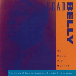 Go Down Old Hannah: The Library of Congress Recordings, Volume 6