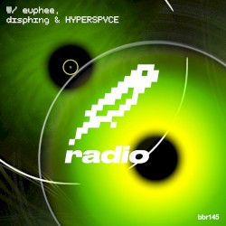 euphee, disphing & HYPERSPVCE Present: bitbird radio #145 [ctv5]