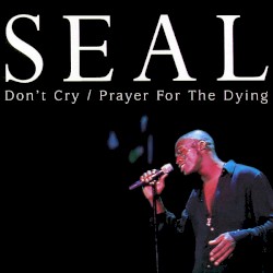 Don’t Cry / Prayer for the Dying
