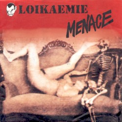 Loikaemie / Menace Split