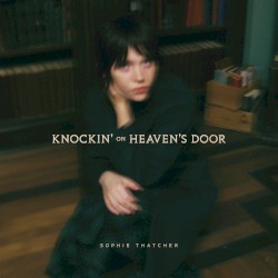 Knockin’ on Heaven’s Door