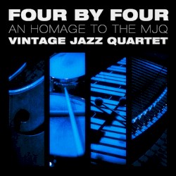 Four By Four: An Homage to The MJQ