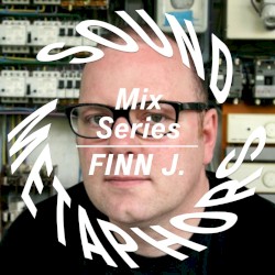 Sound Metaphors Mix Series 14: Finn Johannsen, Pt. 1