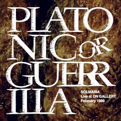 PLATONIC OR GUERRILLA