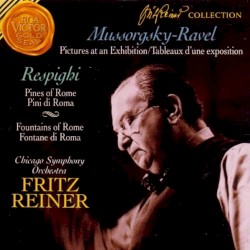 Mussorgsky/Ravel: Pictures at an Exhibition / Respighi: Pines of Rome / Fountains of Rome