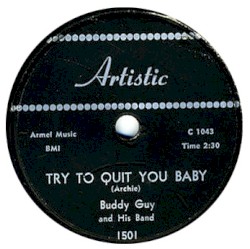 Sit and Cry (The Blues) / Try to Quit You Baby