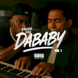 Please Say DaBaby, Vol. 1