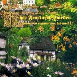 Thee Fractured Garden (Discourses Ov Innocence Devoured)