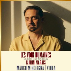 Les Voix Humaines, Arranged for Viola by Marco Misciagna
