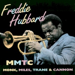 MMTC: Monk, Miles, Trane & Cannon