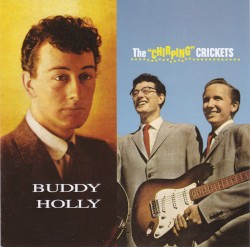 The “Chirping” Crickets / Buddy Holly