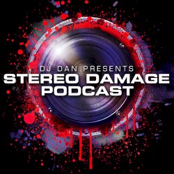 DJ Dan presents Stereo Damage Episode 54 (divaDanielle Guest Mix)