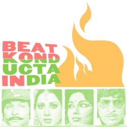 Beat Konducta, Volume 4: Beat Konducta in India
