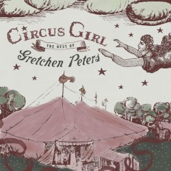 Circus Girl: The Best of Gretchen Peters