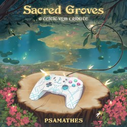 Sacred Groves: A Celtic VGM Tribute