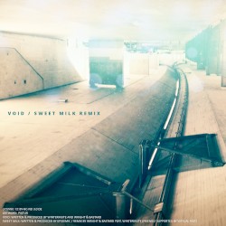 Void / Sweet Milk (remix)