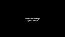 Better Than Revenge (Taylor’s version)