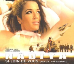 Si loin de vous (Hey Oh… par la radio)