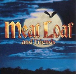 Meat Loaf and Friends