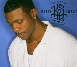Make You Sweat: The Best of Keith Sweat