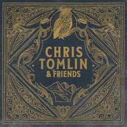 Chris Tomlin and Friends