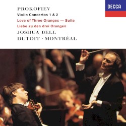 Violin Concertos Nos. 1, 2 / Love for Three Oranges Suite