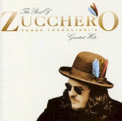 The Best of Zucchero: Sugar Fornaciari's Greatest Hits
