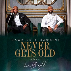 Never Gets Old Love & Light Vol.1