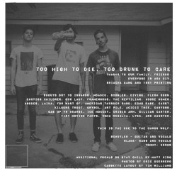 Too High to Die, Too Drunk to Care