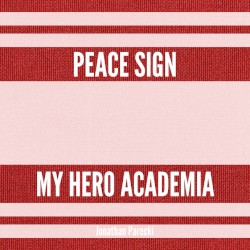 Peace Sign (from "My Hero Academia Season 2")