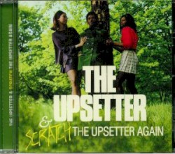 The Upsetter & Scratch The Upsetter Again