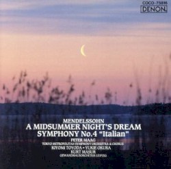 メンデルスゾーン:真夏の夜の夢、交響曲第4番「イタリア」