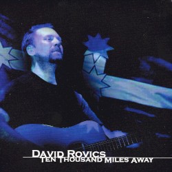 Ten Thousand Miles Away