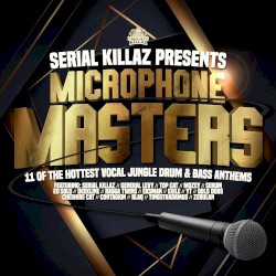 Serial Killaz Presents Microphone Masters