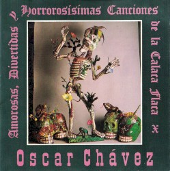 Amorosas, divertidas y horrorosísimas canciones de la calaca flaca