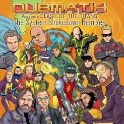 Presents Clash of the Titans: The System Shakedown Remixes